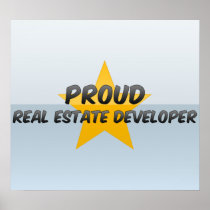 Proud Real Estate Developer Posters