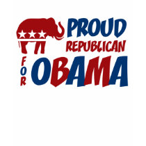 Proud Republican For Obama Ladies T-Shirt by VoteChange Proud Republican For Obama Ladies T-Shirt
