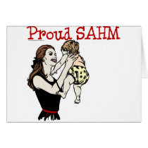 Proud SAHM cards by bizarretees Proud SAHM cards