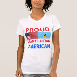 Proud Saint Lucian American T-shirts