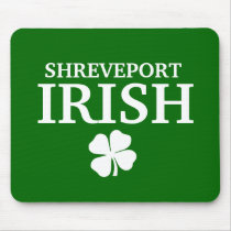 Proud SHREVEPORT IRISH! St Patrick's Day mousepads