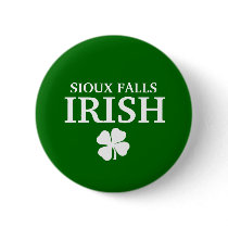 Proud SIOUX FALLS IRISH! St Patrick's Day buttons