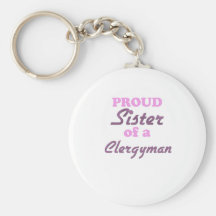 Proud Sister of a Clergyman Keychain