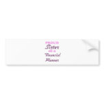 Proud Sister of a Financial Planner Bumper Sticker