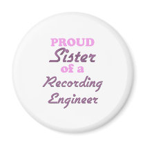 Proud Sister of a Recording Engineer Magnet