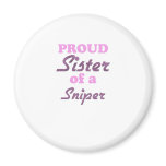 Proud Sister of a Sniper Fridge Magnet