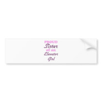 Proud Sister of an Elevator Girl Bumper Stickers