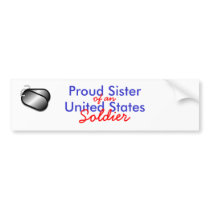 Proud Sister Soldier Bumper Stickers