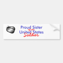 Proud Sister Soldier Bumper Stickers