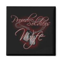 "Proud Soldiers Wife" magnets