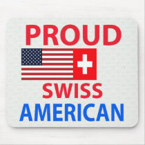 Proud Swiss American Mousepads