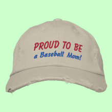 Proud to be a Baseball Mom! Embroidered Hat
