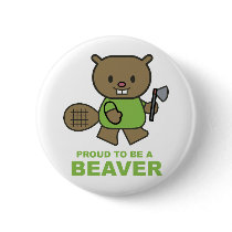 Proud To Be A Beaver buttons