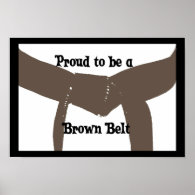 Proud to be a Brown Belt Poster Print