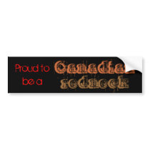 Proud to be a Canadian redneck Bumper Sticker