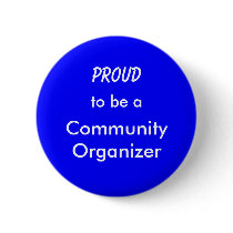 Proud to be a Community Organizer buttons