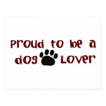 Proud To Be A Dog Lover Postcard