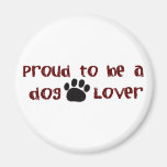 Proud To Be A Dog Lover Refrigerator Magnets