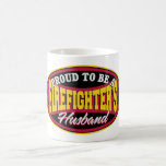 Proud to be a Firefighters Husband Coffee Mug