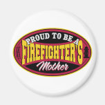 Proud to be a Firefighters Mother Magnet