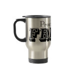 Proud To Be A Freak Travel Mug
