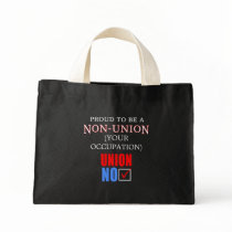 "Proud to Be a Non-Union _____" bags