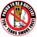 Proud To Be A Quitter 10+ Years Acrylic Cut Outs