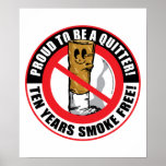Proud To Be A Quitter 10-Years posters