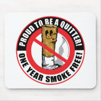 Proud To Be A Quitter 1 Year Mouse Pad