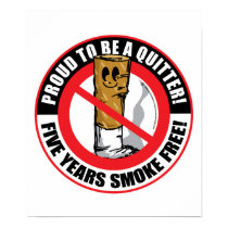 Proud To Be A Quitter 5 Years posters