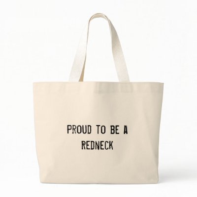 Proud to be a Redneck Tote Bag by funnycustomtshirts