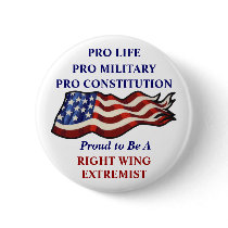"Proud To Be a Right Wing Extremist" buttons by cowboyannie "Proud To Be a Right Wing Extremist" buttons