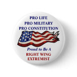 "Proud To Be a Right Wing Extremist" Button