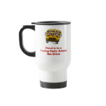 Proud to be a School Bus Driver Travel Mug