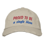 Proud to be a single Mom, Customize Me! Embroidered Hat