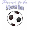 Proud to be a Soccer Mom t-shirt by designs_by_matthew Proud to be a Soccer Mom t-shirt