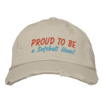 Proud to be a Softball Mom! Customize Me! Embroidered Baseball Caps