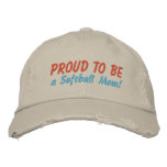 Proud to be a Softball Mom! Customize Me! Embroidered Baseball Caps