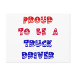 PROUD TO BE A TRUCK DRIVER