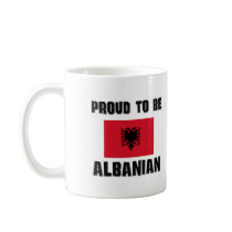Proud To Be ALBANIAN mugs by flagshirt Proud To Be ALBANIAN mugs