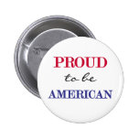 Proud To Be American Buttons