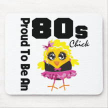 Proud To Be An 80s Chick Mousepads
