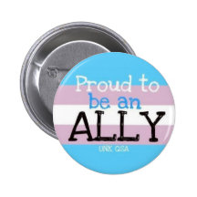 "Proud to be an Ally" - Transgender Button