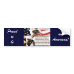 Proud to be an American! Bumper Sticker