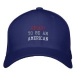 PROUD, TO BE AN, AMERICAN EMBROIDERED BASEBALL CAP