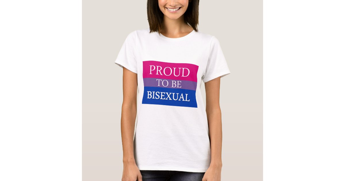 Proud To Be Bisexual T Shirt Zazzle