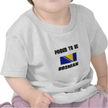 Proud To Be BOSNIAN t-shirts