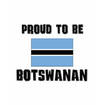Proud To Be BOTSWANAN t-shirts
