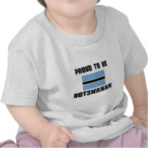 Proud To Be BOTSWANAN t-shirts