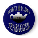 "PROUD TO BE CALLED A TEABAGGER" buttons